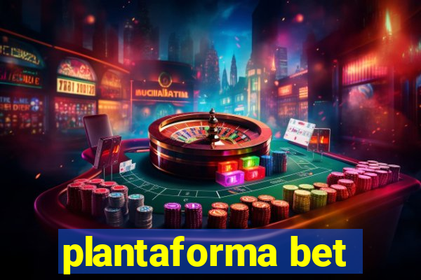 plantaforma bet